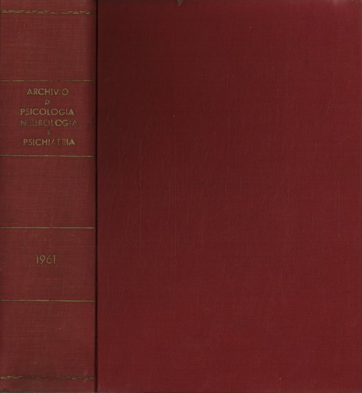 Archivio di psicologia neurologia e psichiatria. Anno XXII - Fasc. …
