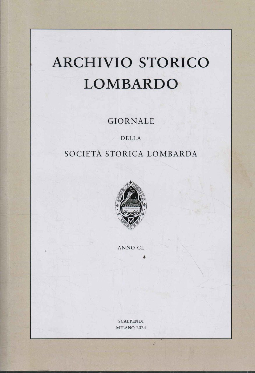 Archivio storico lombardo. Giornale della società storica lombarda. Anno CL | Immagine principale