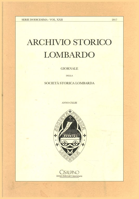 Archivio storico lombardo. Giornale della società storica lombarda, anno CXLIII