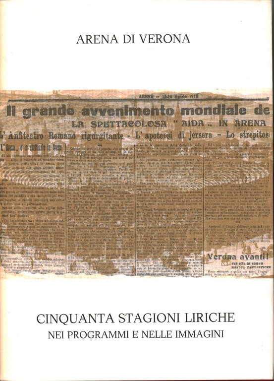 Arena di Verona Cinquanta stagioni liriche