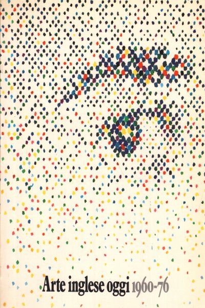 Arte inglese oggi 1960-1976 (Parte seconda)