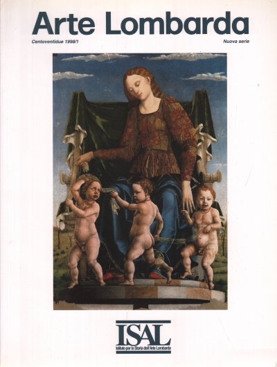 Arte Lombarda Centoventidue 1998/1 Nuova serie