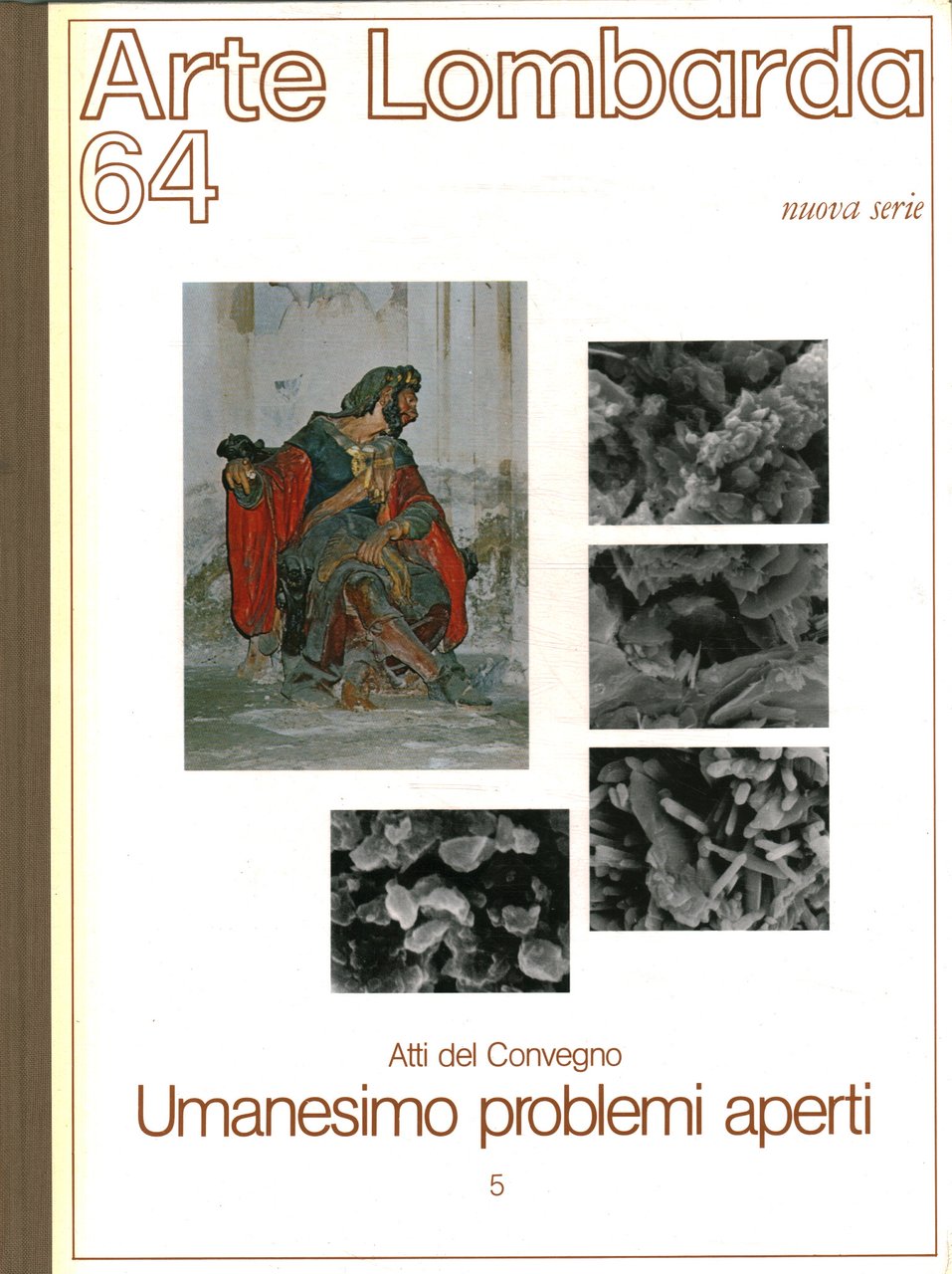 Arte Lombarda nuova serie: rivista di Storia dell'Arte (1983-n.64) Atti …