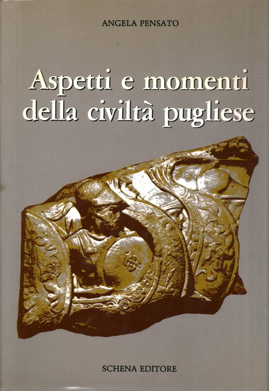 Aspetti e momenti della civiltà pugliese