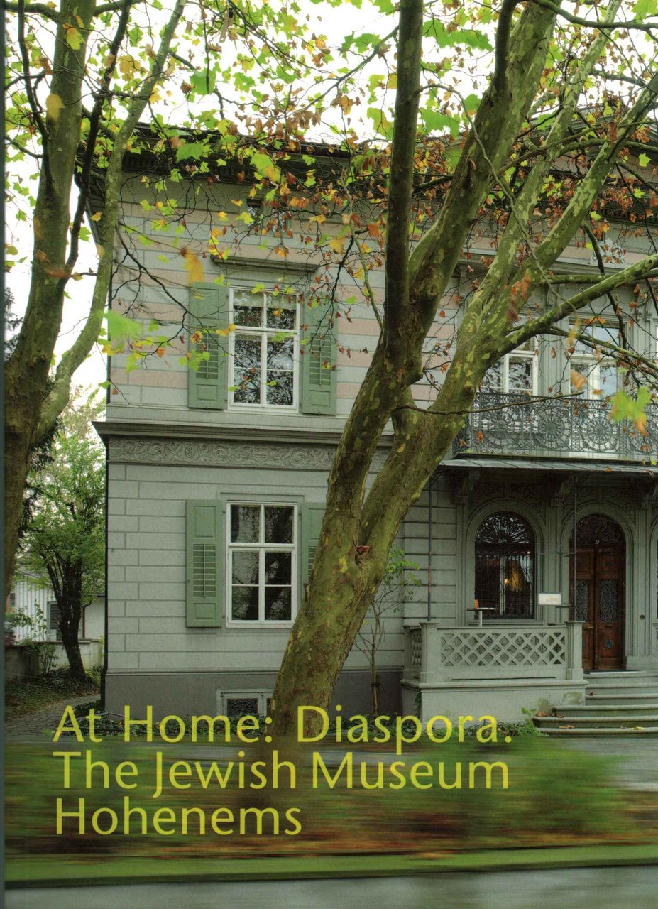 At Home Diaspora. The Jewish Museum Hohenems