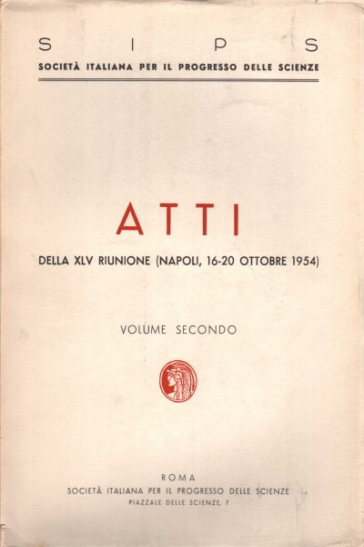 Atti della XLV riunione (Napoli, 16-20 ottobre 1954). Volume secondo