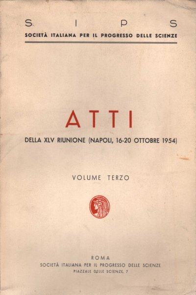 Atti della XLV riunione (Napoli, 16-20 ottobre 1954). Volume terzo
