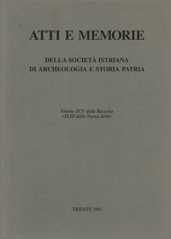 Atti e Memorie della società istriana di archeologia e storia …