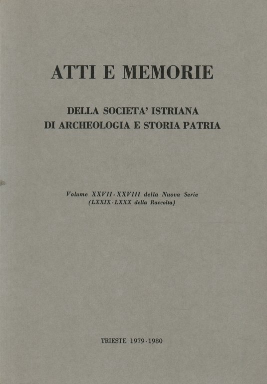 Atti e Memorie della società istriana di archeologia e storia …