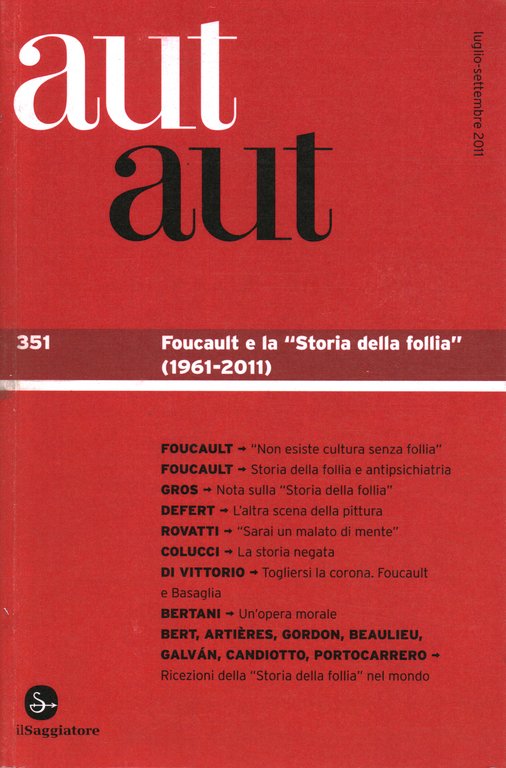 Aut aut (351) Foucault e la Storia della follia (1961-2011)