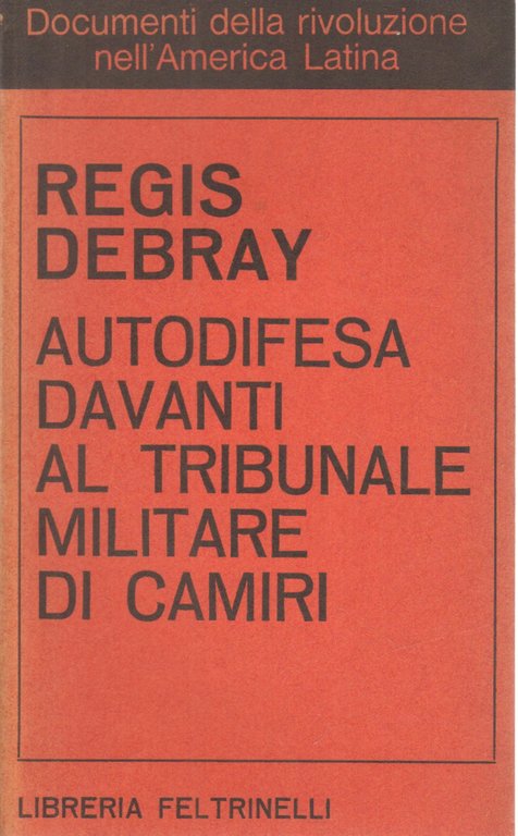 Autodifesa davanti al tribunale militare di Camiri