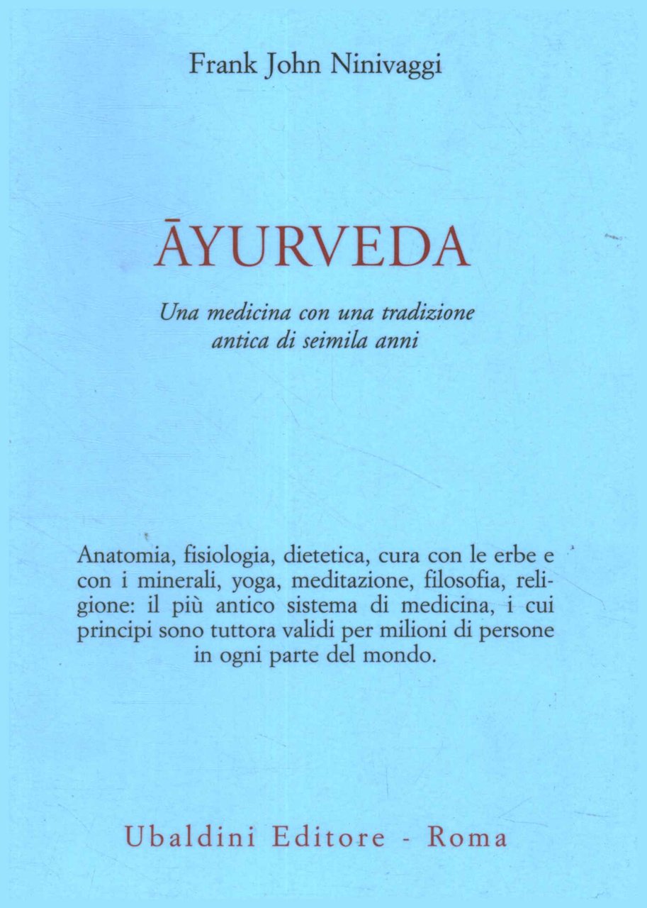 Ayurveda. Una medicina con una tradizione antica di seimila anni