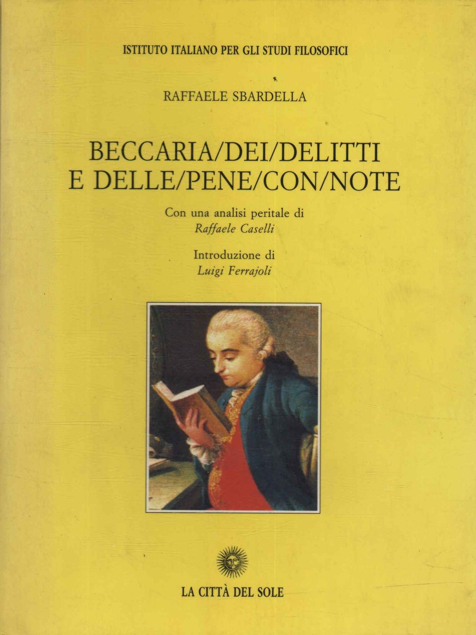 Beccaria dei delitti e delle pene con note