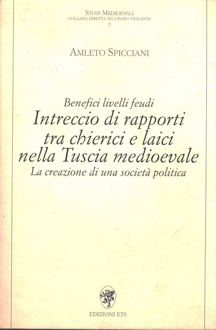 Benefici livelli feudi. Intreccio di rapporti tra chierici e laici …