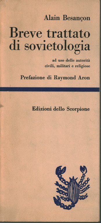 Breve trattato di sovietologia ad uso delle autorità civili, militari …