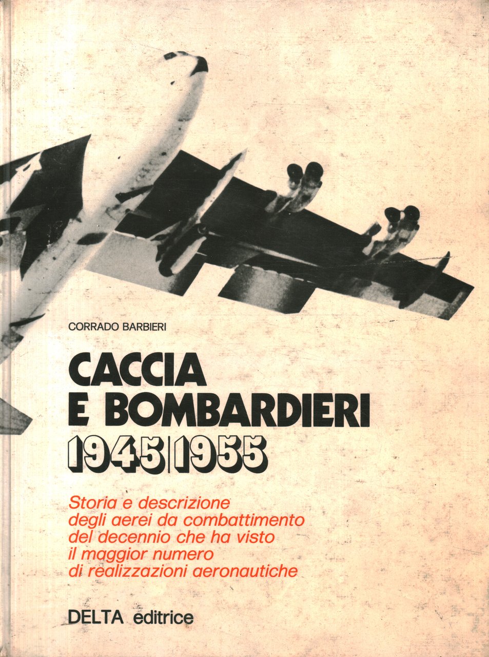 Caccia e bombardieri 1945/1955