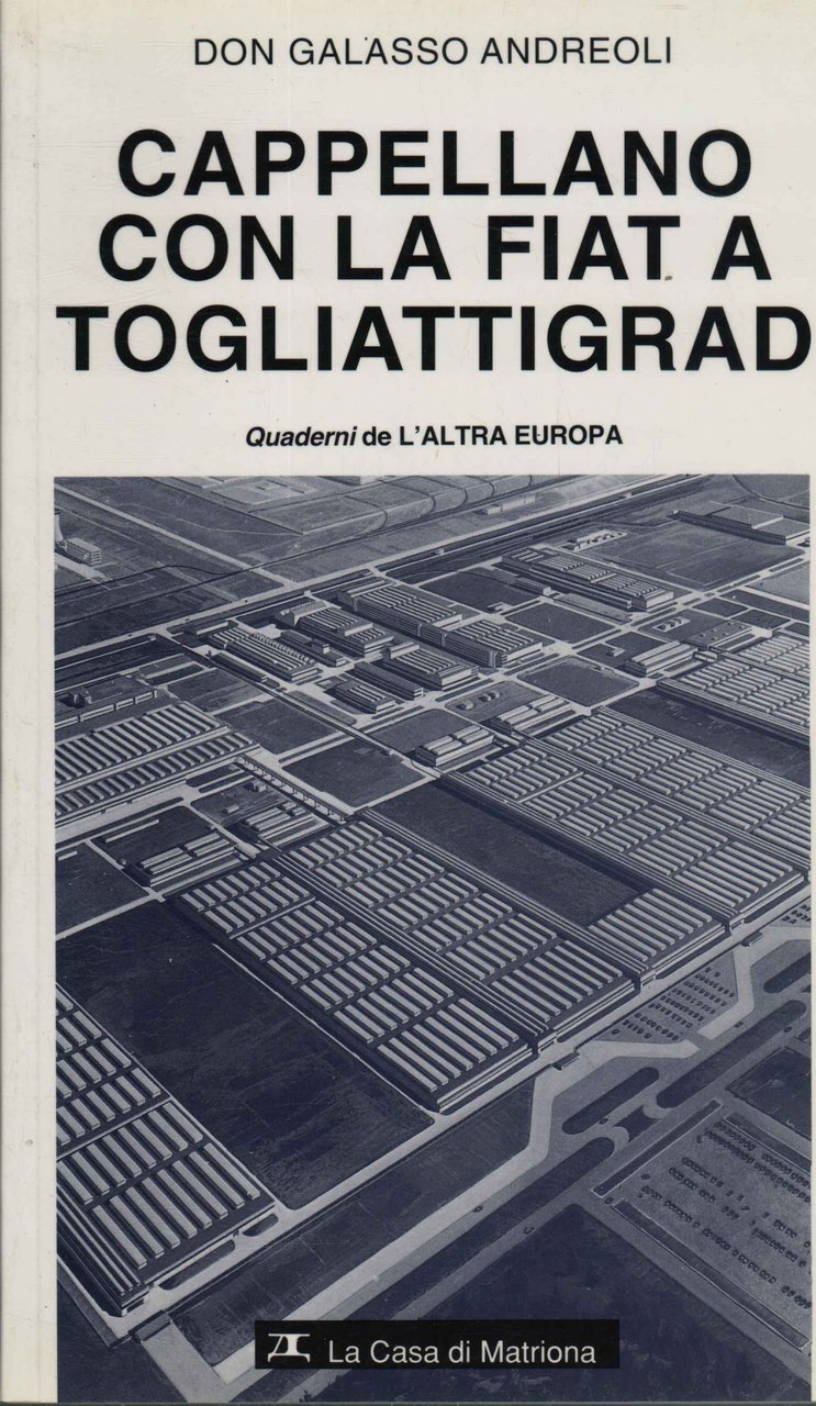 Cappellano con la FIAT a Togliattigrad