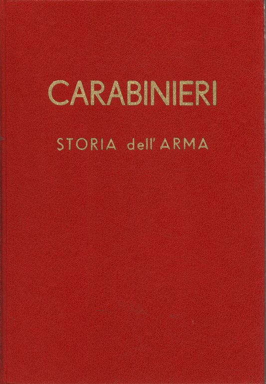Carabinieri. Storia dell'Arma 1814