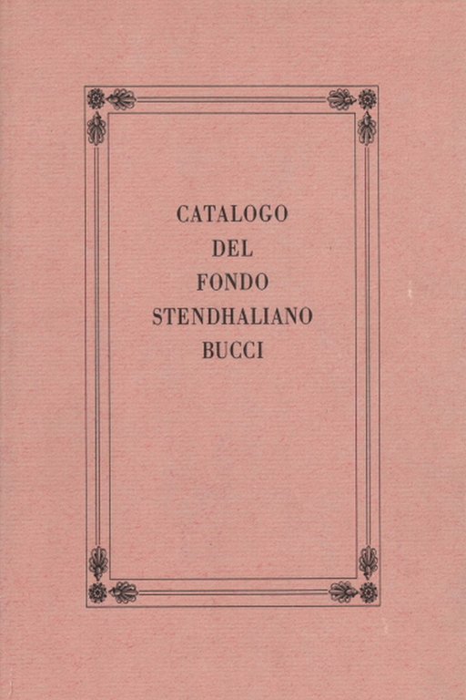 Catalogo del fondo stendhaliano Bucci