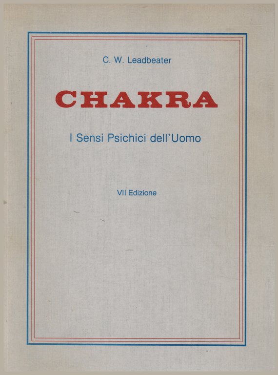Chackra. I Sensi Psichici dell'Uomo.