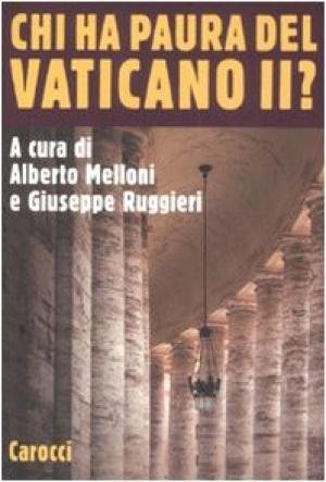 Chi ha paura del Vaticano II?