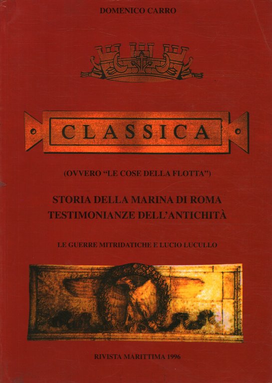 Classica (ovvero Le cose della flotta ). Storia della marina …