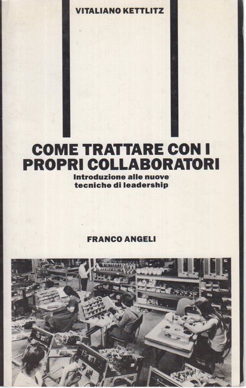 Come trattare con i propri collaboratori