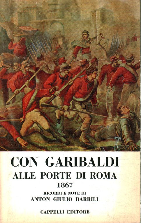 Con Garibaldi alle porte di Roma 1867