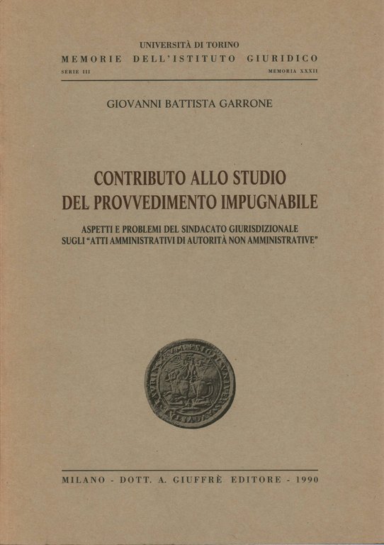 Contributo allo studio del provvedimento impugnabile