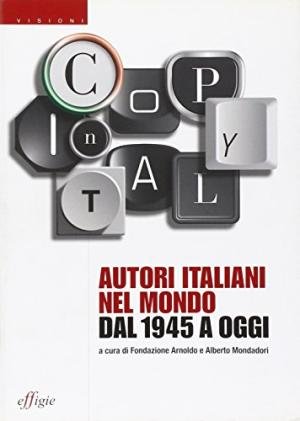 Copy in Italy. Autori Italiani nel mondo dal 1945 a …
