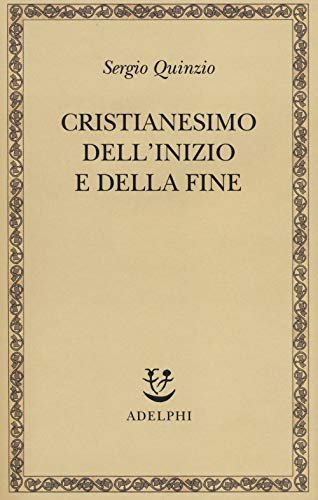Cristianesimo dell'inizio e della fine