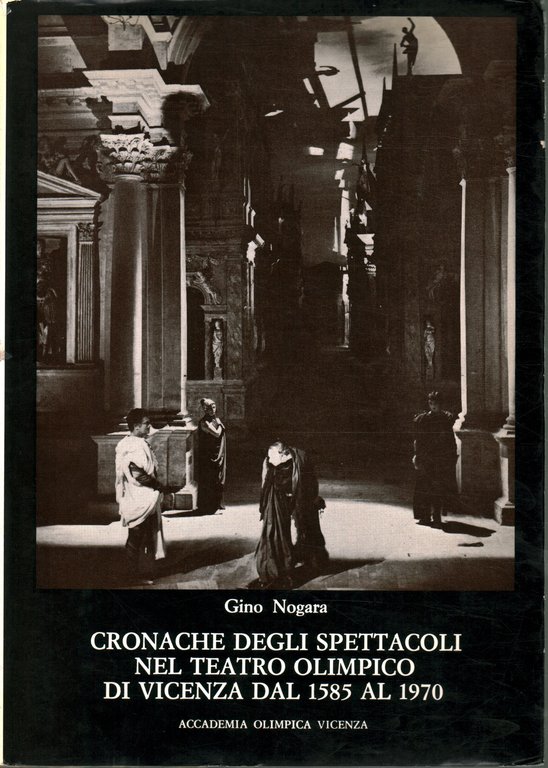 Crocanche degli spettacoli nel teatro olimpico di Vicenza dal 1585 …