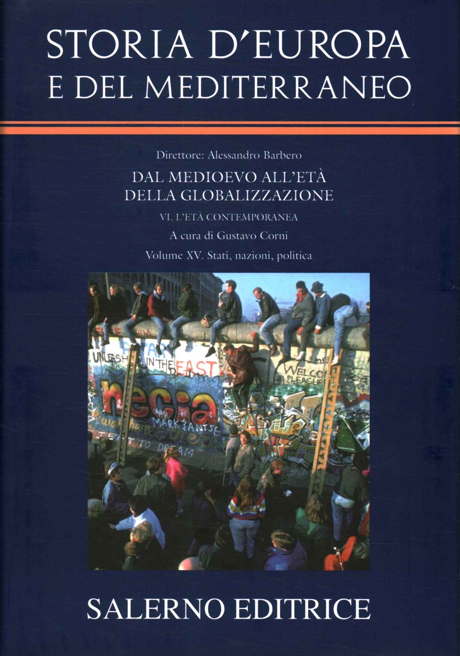 Dal Medioevo all'età della globalizzazione - Stati, nazioni, politica (Volume …