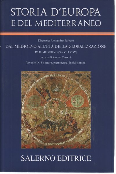 Dal Medioevo all'Età della globalizzazione - Strutture, preminenze, lessici comuni …