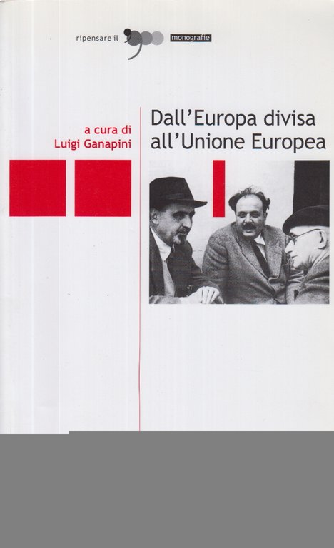 Dall'Europa divisa all'Unione Europea
