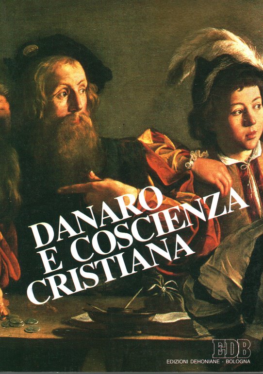 Danaro e coscienza cristiana