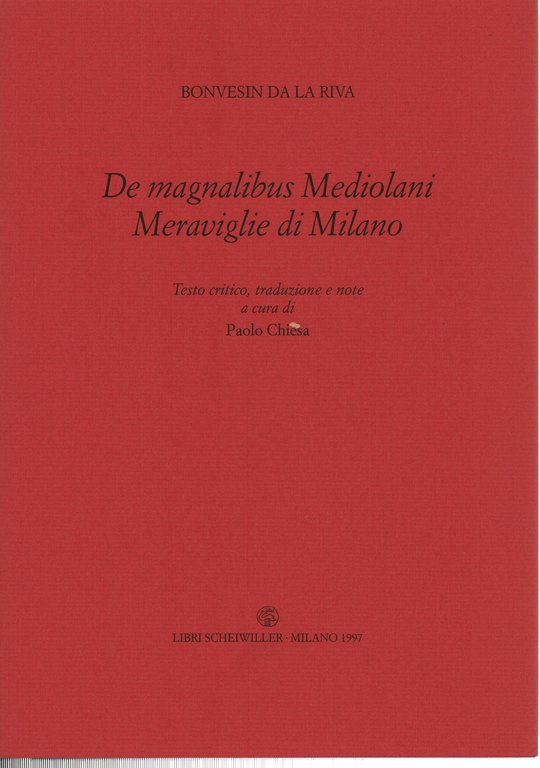 De magnalibus Mediolani, Meraviglie di Milano