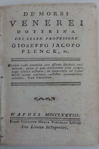 De' Morbi Venerei dottrina del celeb. Professore Gioseffo Jacopo Plenck. …