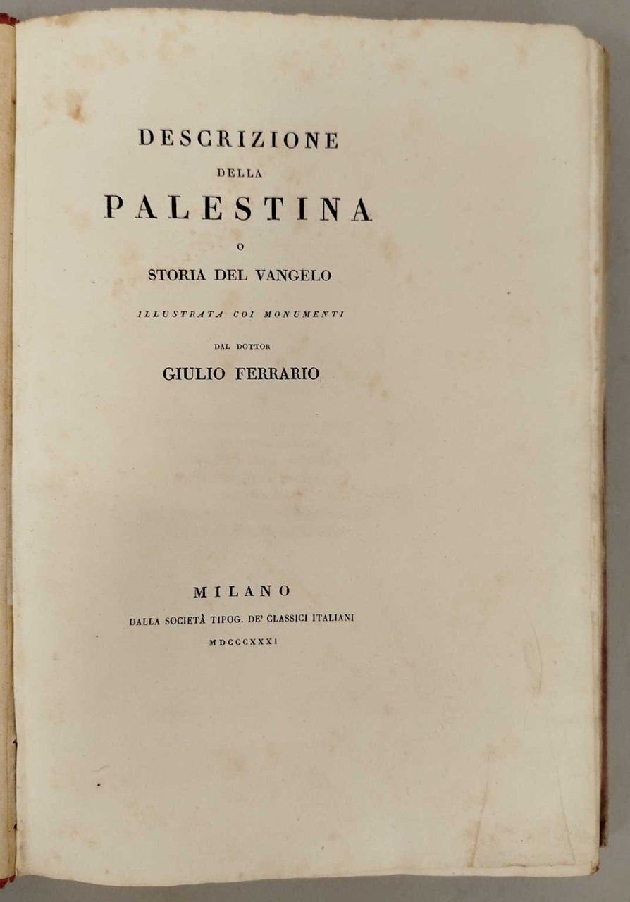 Descizione della Palestina o Storia del Vangelo illustrata coi monumenti …
