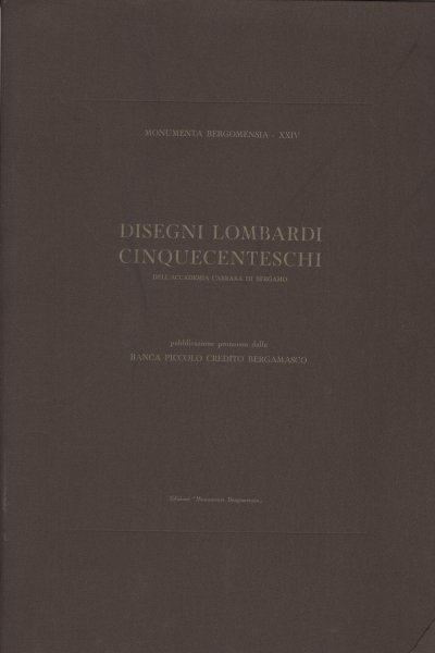 Disegni lombardi cinquecenteschi dell'Accademia Carrara di Bergamo