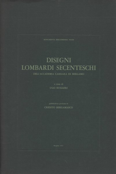 Disegni lombardi secenteschi dell'Accademia Carrara di Bergamo