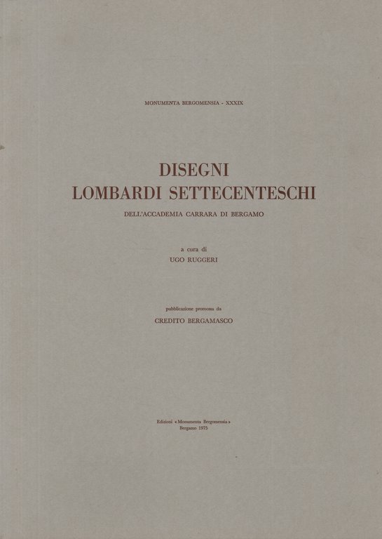 Disegni lombardi settecenteschi dell'Accademia Carrara di Bergamo