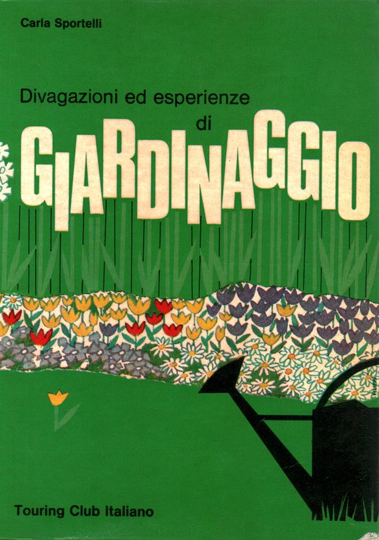 Divagazioni ed esperienze di giardinaggio