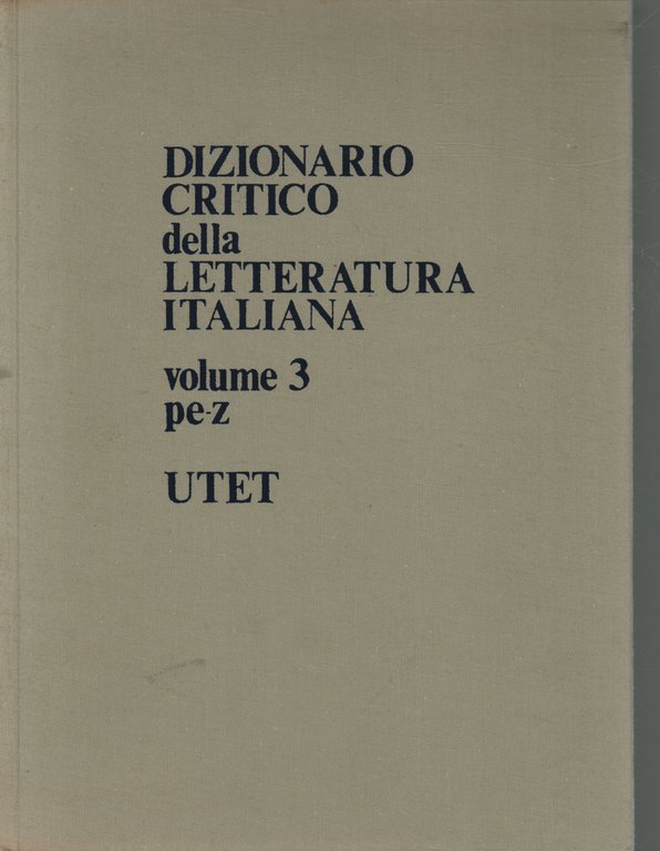 Dizionario critico della letteratura italiana. Volume terzo