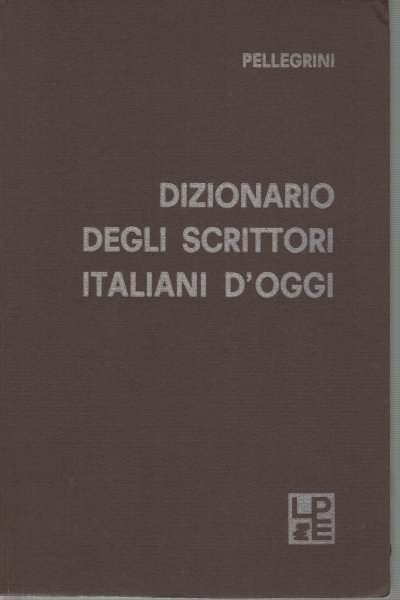 Dizionario degli scrittori italiani d'oggi