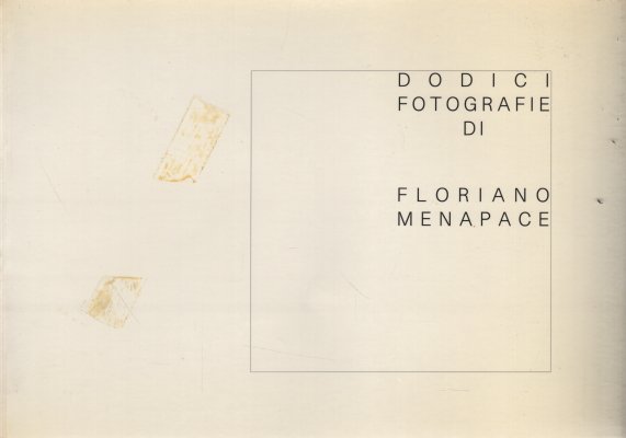 Dodici fotografie di Floriano Menapace
