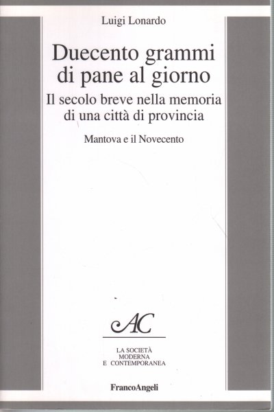 Duecento grammi di pane al giorno