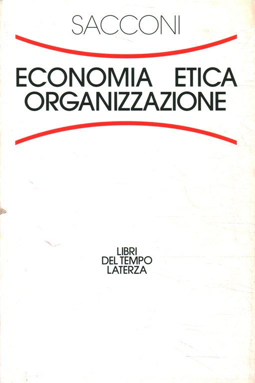 Economia, etica, organizzazione. Il contratto sociale dell'impresa
