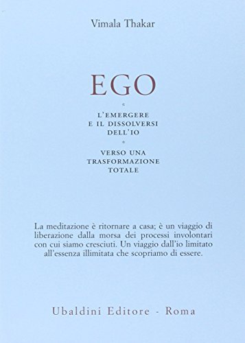 Ego. L'emergersi e il dissolversi dell'io