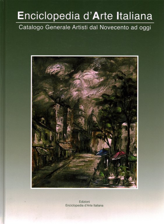Enciclopedia d'Arte Italiana Numero 2 Marzo 2013. Catalogo generale artisti …